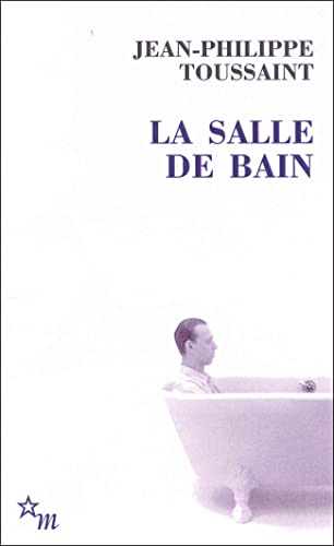 Beispielbild fr La Salle de bain : Suivi de Le jour o j'ai rencontr Jrme Lindon zum Verkauf von Better World Books