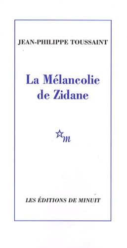 9782707319999: La mlancolie de Zidane