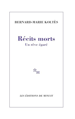 9782707320384: Rcits morts: Un rve gar