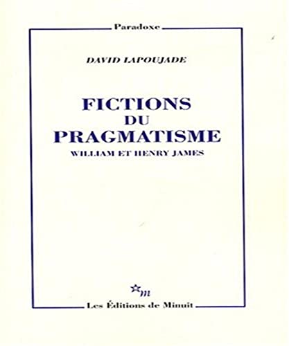 9782707320391: Fictions du pragmatisme William et Henry James