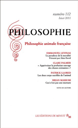 Beispielbild fr Philosophie, N 112 hiver 2011 : Philosophie animale franaise zum Verkauf von JOURDAN