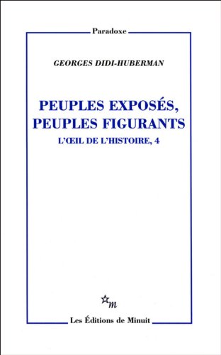 Beispielbild fr L'oeil de l'histoire : Tome 4, Peuples exposs, peuples figurants zum Verkauf von medimops