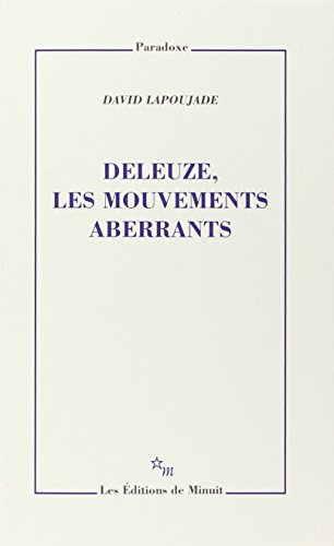 Beispielbild fr Deleuze, les mouvements aberrants zum Verkauf von Revaluation Books