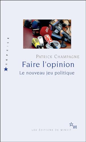 Stock image for Faire l'opinion : Le nouveau jeu politique for sale by medimops