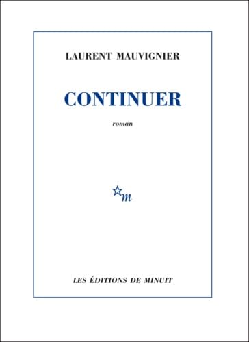 Imagen de archivo de Continuer [ selectionn Prix Goncourt 2016 ] (French Edition) a la venta por ThriftBooks-Atlanta