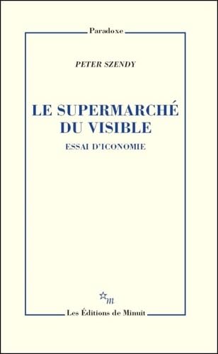 9782707343482: Le supermarch du visible: ESSAI D'ICONOMIE