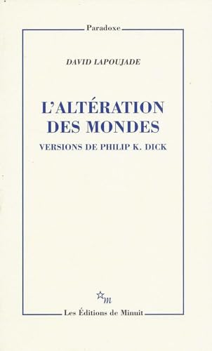 Stock image for L'ALTERATION DES MONDES. VERSION DE PHILIP K. DICK for sale by medimops