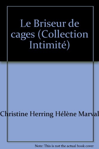 Imagen de archivo de Le Briseur de cages (Collection Intimit) a la venta por Librairie La cabane aux bouquins