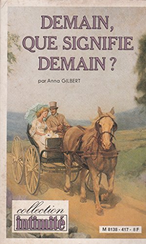 Stock image for Demain, que signifie demain ? (Collection Intimit) for sale by Better World Books