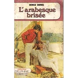 Beispielbild fr L'Arabesque brise (Collection Delphine) zum Verkauf von Librairie Th  la page