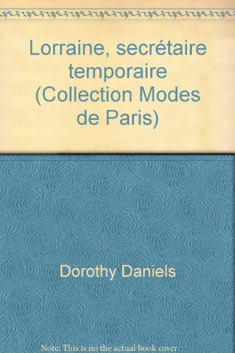 Beispielbild fr Lorraine, secrtaire temporaire (Collection Modes de Paris) zum Verkauf von Ammareal
