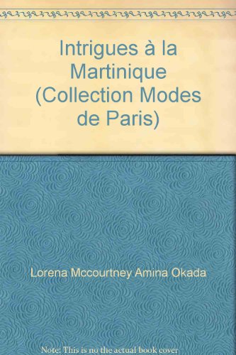 Imagen de archivo de Intrigues  la Martinique (Collection Modes de Paris) a la venta por Librairie Th  la page