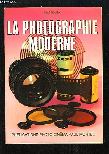 9782707500106: La Photographie moderne (Collection Art et technique) (French Edition)