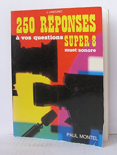 Stock image for Deux cent cinquante rponses  vos questions Super 8 for sale by Ammareal