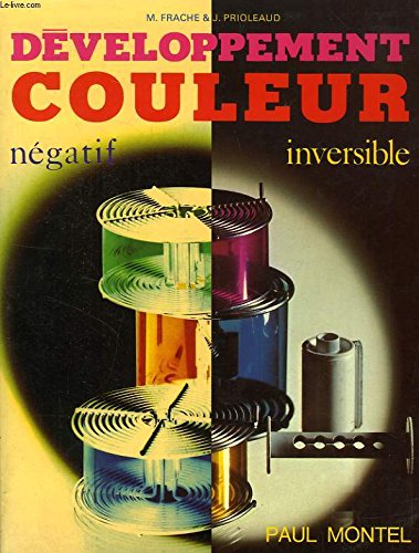 9782707500816: Dveloppement couleur : Ngatif, inversible (Collection Art et technique)