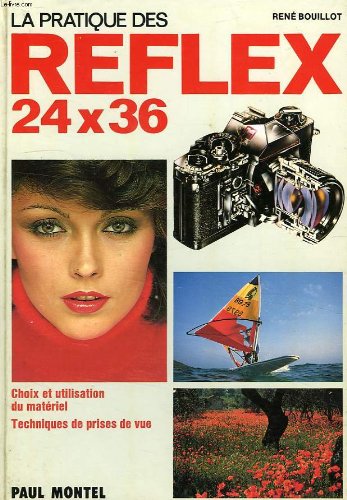 Beispielbild fr La pratique des reflex 24 x 36. zum Verkauf von medimops