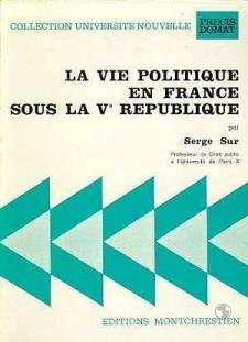 Beispielbild fr La Vie politique en France sous la Ve Rpublique zum Verkauf von Ammareal