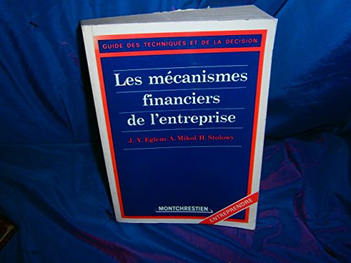 Stock image for Les mcanismes financiers de l'entreprise for sale by LiLi - La Libert des Livres
