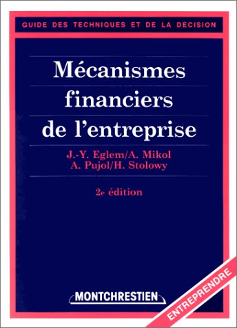 Stock image for Les mcanismes financiers de l'entreprise for sale by Chapitre.com : livres et presse ancienne