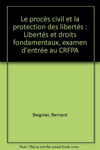 Stock image for Le procs civil et la protection des liberts: Liberts et droits fondamentaux, examen d'entre au CRFPA for sale by Ammareal