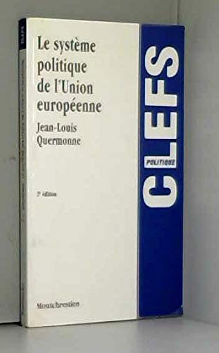 Stock image for Le systme politique de l'Union europenne : Des Communauts conomiques  l'Union politique, 2me dition for sale by Ammareal
