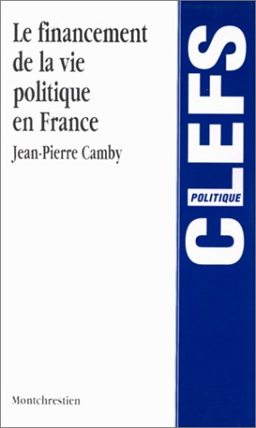 9782707606655: Le financement de la vie politique en France