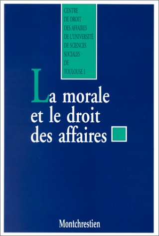 Stock image for La morale et le droit des affaires for sale by Chapitre.com : livres et presse ancienne