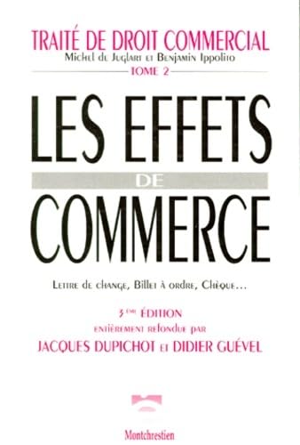 Stock image for Traite de Droit Commercial. Tome 2, Les effets de commerce : lettre de change, billet a ordre, cheque. for sale by Books+