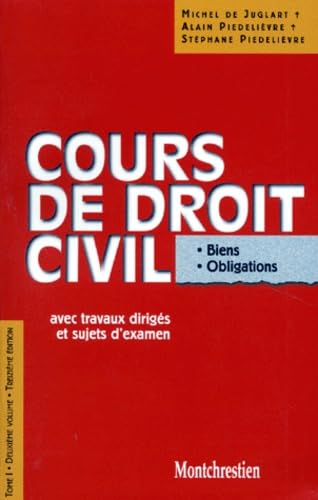 Stock image for COURS DE DROIT CIVIL. Tome 1, Volume 2, Biens, Obligations, Avec travaux dirigs et sujets d'examen, 13me dition for sale by Revaluation Books