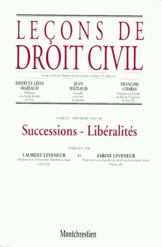 Stock image for Leons de droit civil : Tome 4, Volume 2, Successions Libralits for sale by Revaluation Books