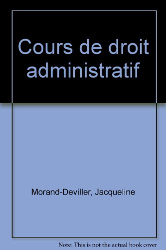 Stock image for COURS DE DROIT ADMINISTRATIF. Cours, Thmes de rflexion, Commentaires d'arrt avec corrigs, 5me dition 1997 for sale by Ammareal