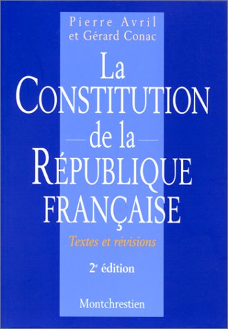 9782707611239: La constitution de la Rpublique franaise. Textes et rvisions