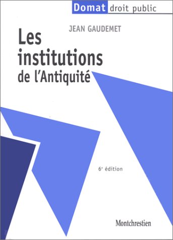 9782707611826: Les Institutions De L'Antiquite. 6eme Edition