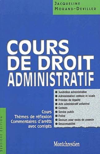 Stock image for Cours de droit administratif. Cours, thmes de rflexion, commentaires d'arrts avec corrigs, 7me dition for sale by Ammareal