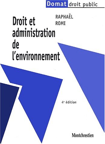 Beispielbild fr Droit et administration de l'environnement. 4me dition zum Verkauf von Ammareal