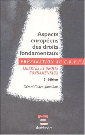 9782707612908: Aspects Europeens Des Droits Fondamentaux. Libertes Et Droits Fondamentaux, 3eme Edition