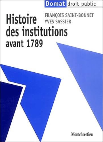 Beispielbild fr Histoire des institutions avant 1789 zum Verkauf von medimops