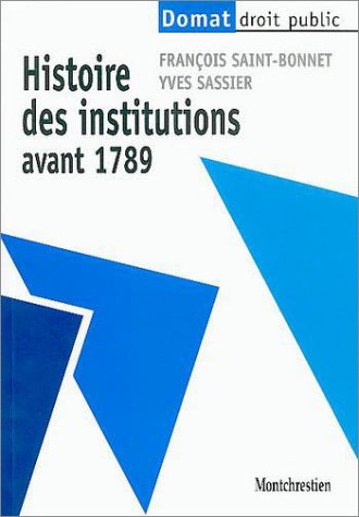 9782707613097: Histoire des institutions avant 1789