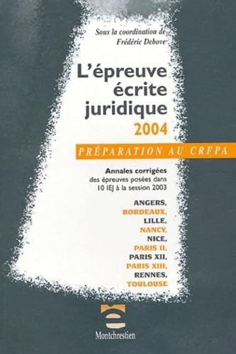 9782707613790: PRPARATION AU CRFPA - L'PREUVE CRITE JURIDIQUE 2004: ANNALES CORRIGES DES PREUVES POSES DANS 10 IEJ  LA SESSION DE 2003. SOUS LA