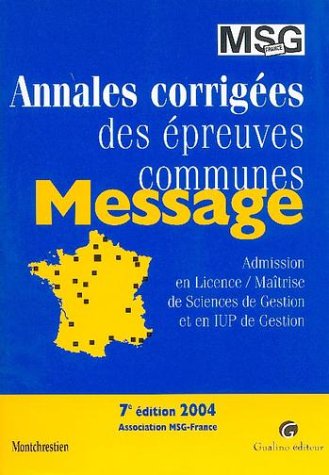 Stock image for Annales corriges des preuves communes Message : Admission en Licence / Matrise de Sciences de Gestion et en IUP de Gestion for sale by Ammareal