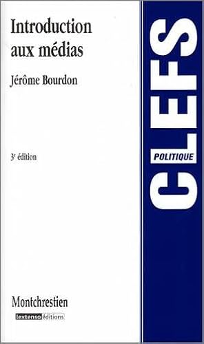 9782707616265: Introduction aux mdias (Clefs politique)