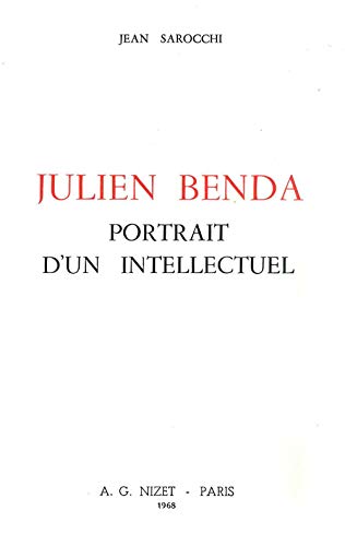 Beispielbild fr Julien Benda, Portrait d'Un Intellectuel (French Edition) zum Verkauf von Gallix