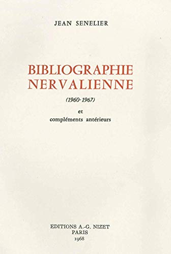 Beispielbild fr Bibliographie Nervalienne 1960-1967: Et Complements Anterieurs (French Edition) zum Verkauf von Gallix