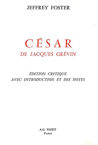Beispielbild fr Cesar, de Jacques Grevin: Edition Critique Avec Introduction Et Des Notes (French Edition) zum Verkauf von Gallix