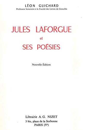 Stock image for Jules Laforgue et ses posies Guichard, Lon for sale by Librairie Parrsia