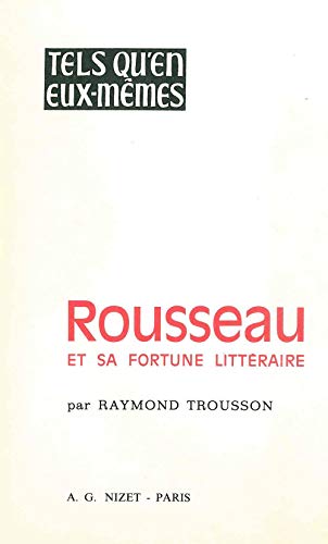 Beispielbild fr Rousseau Et Sa Fortune Litteraire (French Edition) zum Verkauf von Gallix