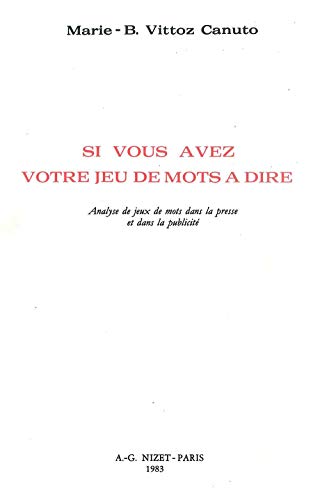 9782707810236: Si vous avez votre jeu de mots  dire: Analyse de jeux de mots dans la presse et dans la publicit