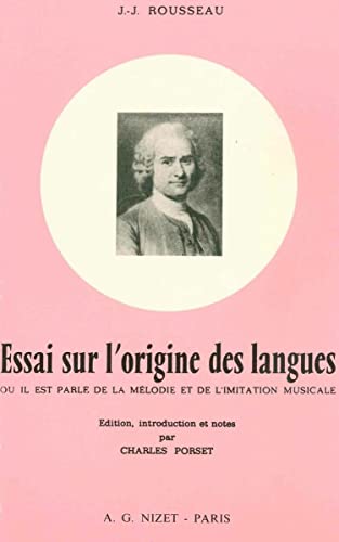 9782707810991: Essai Sur l'Origine Des Langues: Ou Il Est Parle de la Melodie Et de l'Imitation Musicale (French Edition)
