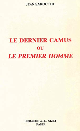Beispielbild fr Le Dernier Camus Ou Le Premier Homme (French Edition) zum Verkauf von Gallix