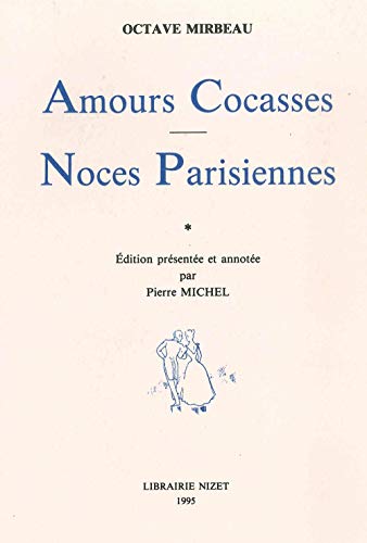 Amours Cocasses. Noces Parisiennes (French Edition) (9782707812018) by Mirbeau, Octave